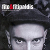 Fito & Fitipaldis: Lo ms lejos, a tu lado